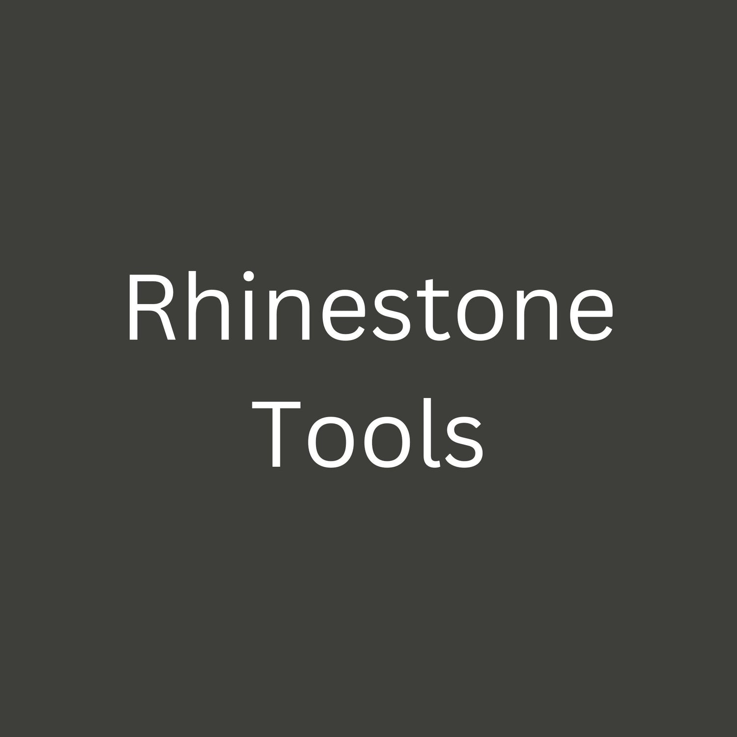 Rhinestone Tools