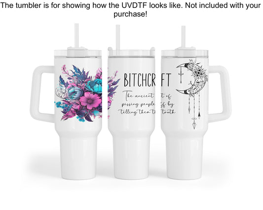 Bitchcraft 40oz UVDTF